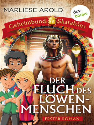 cover image of Geheimbund Skarabäus--Band 1--Der Fluch des Löwenmenschen